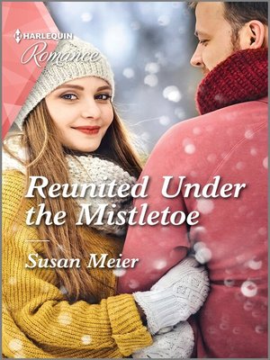 cover image of Reunited Under the Mistletoe--A heart-warming Christmas romance not to miss in 2021